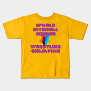 World Internal Gender Wrestling Champion Kids T-Shirt